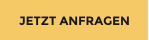 JETZT ANFRAGEN